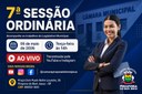 7ª Sessão Ordinária da Câmara Municipal 📢