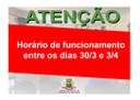 Horário de funcionamento entre os dias 30/3 e 3/4