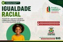 Igualdade Racial 💝
